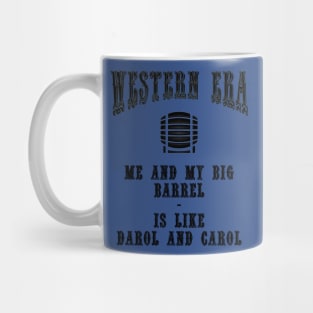 Western Era Slogan - Me and my Big Barrel Mug